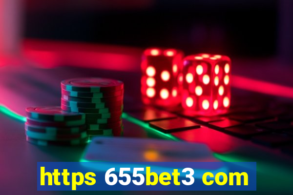 https 655bet3 com